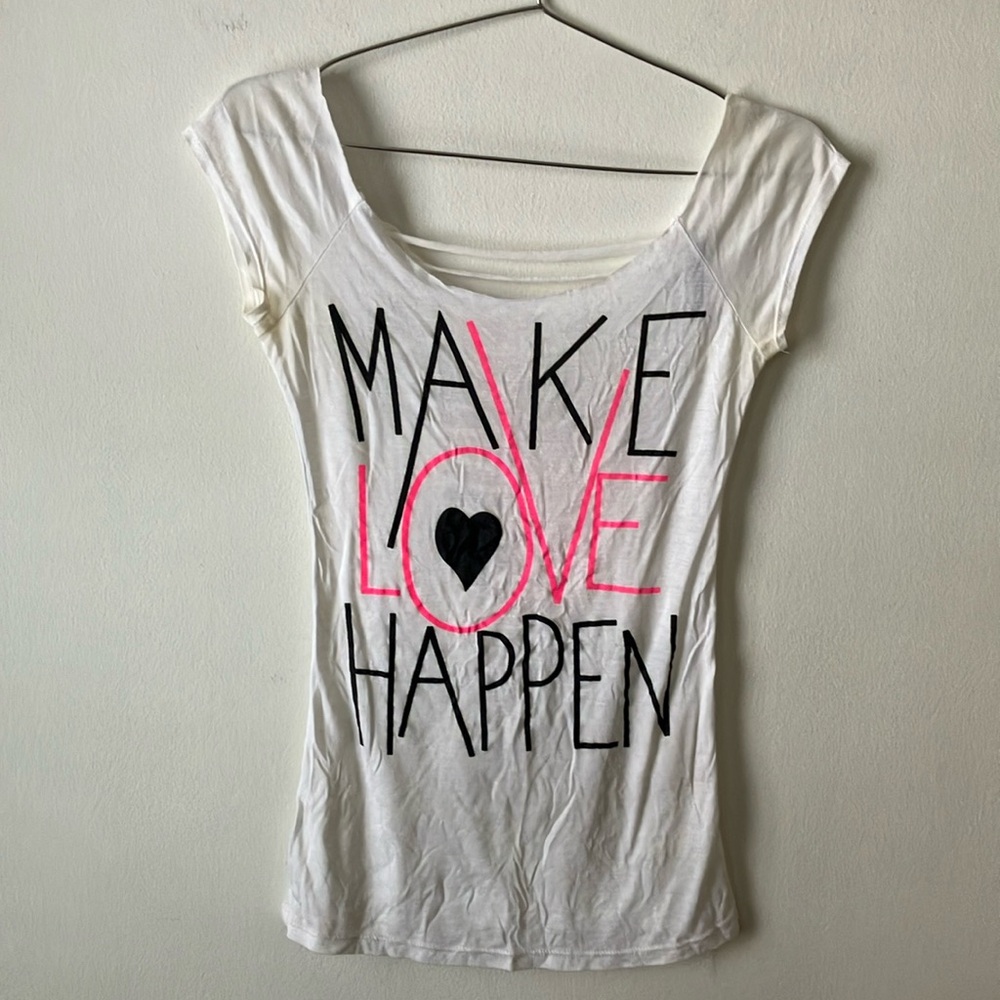 “Make Love Happen” T-Shirt